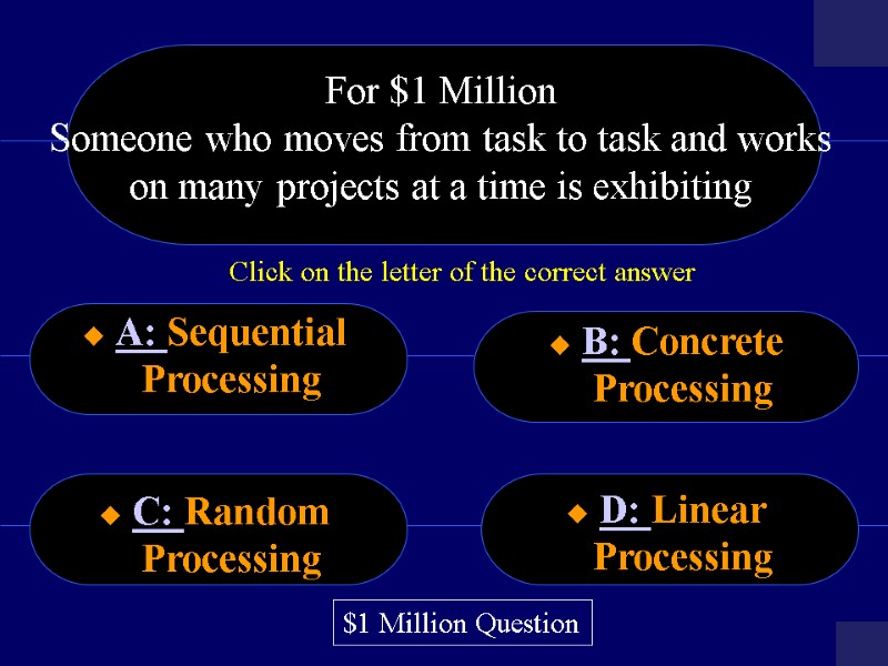 For $1 Million Someone who moves from task to task and works on many